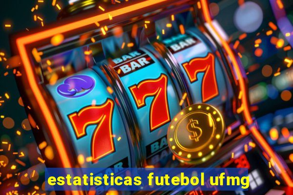 estatisticas futebol ufmg